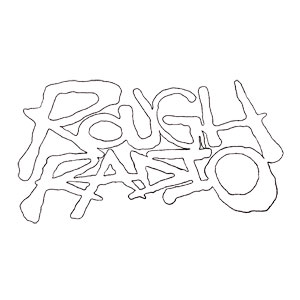 ROUGH Radio